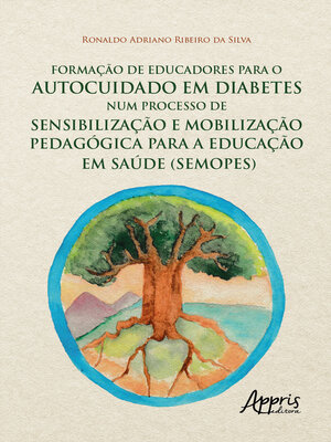 cover image of Formação de Educadores para o Autocuidado em Diabetes num Processo de Sensibilização e Mobilização Pedagógica para a Educação em Saúde (Semopes)